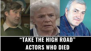 "Take The High Road" Actors Who Died