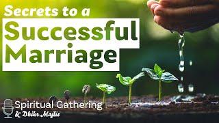 Secrets to a Successful Marriage | Spiritual Gathering