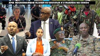 Amb.NDUHUNGIREHE ASOBANUYE BYINSHI KU BIBAZO BY'U RWANDA NA CONGO N'IBIGANIRO BIBERA LUANDA