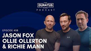 The Duratus Mind - Ep 8 Jason Fox, Ollie Ollerton, Richie Mann and Gaz Banford