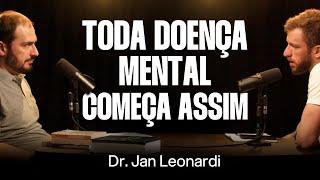 Dr. Jan Leonardi: Qual é o limite entre Saúde e Doença Mental? [Ep. 047]