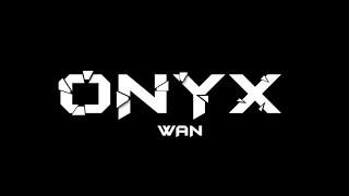 อินโทร ONYX WAN