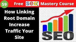 How Linking Root Domain Increase Traffic Your Site Explanation | SEO Factors 2020