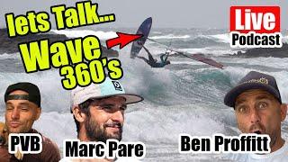 Let's Talk...  Wave 360's - Marc Pare & PVB