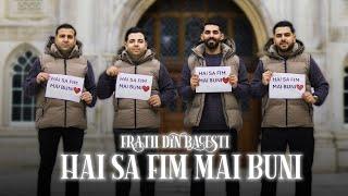 Fratii Din Bacesti - HAI SA FIM MAI BUNI | OFFICIAL VIDEO 2024