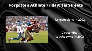 Forgotten Athlete Friday #4: Tai Streets