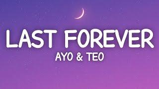 Ayo & Teo - Last Forever (Lyrics)