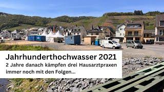 Jahrhunderthochwasser 2021 - Neuanfang für drei Hausarztpraxen