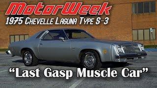 1975 Chevrolet Chevelle Laguna Type S-3 - Muscle Car Memories | MotorWeek