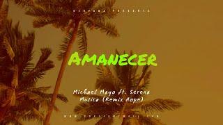 Amanecer Micheal ft Serena Musica (Remix Hope)