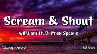 Will.i.am, Britney Spears - Scream and Shout (Lyrics) - Chill Lyrics