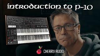 Cherry Audio | Introduction to P-10 with Tim Shoebridge