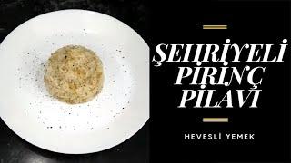 Şehriyeli Pirinç Pilavı | Hevesli Yemek