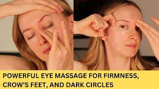 Powerful Eye Massage for Firmness, Crow’s Feet, and Dark Circles