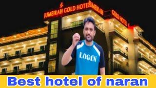 Best hotel of naran | jovial gold hotel naran | luxury hotel of naran