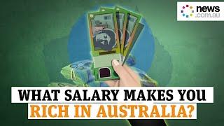 How much you need to earn to be considered rich in Australia