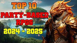 Top 10 Upcoming Party-Based RPGs (2024 - 2025)