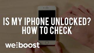 Is My iPhone Unlocked? How To Check | weBoost