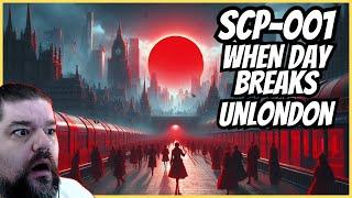 Reacting to SCP-001: WHEN DAY BREAKS - Unlondon