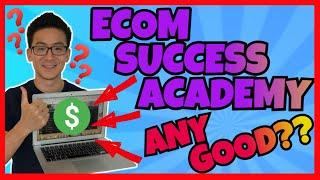 Ecom Success Academy Review - How Good Is It Really?