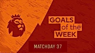 Premier League Goals Highlight ● MATCHDAY #37 ● | 2017-2018 |