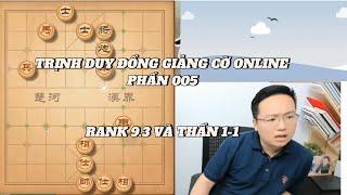 Trịnh Duy Đồng Giảng cờ Online phần 005 / Leo Rank Thiên Thiên 9.3 lên Thần 1-1