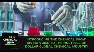 Introducing The Chemical Show: Giving Voice To The Multibillion Dollar Global Chemical Industry