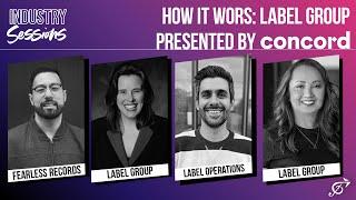 How It Works: Label Group presented by Concord | Industry Sessions