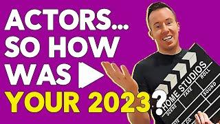 Actors - How Was 2023 FOR YOU? | Act On This - The TV Actors' Network