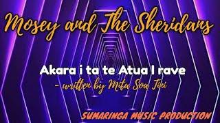 Mosey and The Sheridans (KVM) - AKARA I TA TE ATUA I RAVE