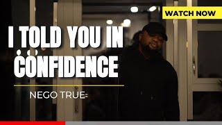 Told you in confidence || Spoken Word by Nego True