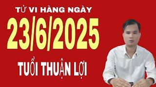 Tử vi hàng ngày 23/6/2025 tuổi thuận lợi