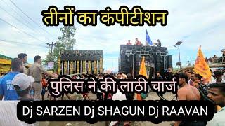 Dj SARZEN & Dj SHAGUN & Dj RAAVAN से कंपीटीशन करने के लिए दोनों डीजे भीड़ गए ll कावड़ यात्रा 2024