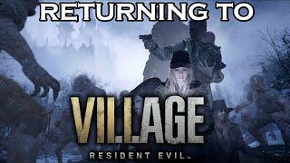 Returning to Resident Evil Village