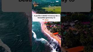 Perfect Goa Itinerary #shorts #goa #itinerary #viral #youtube #top