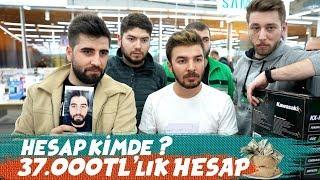 HESAP KİMDE? (37.000TL'LİK HESAP!)