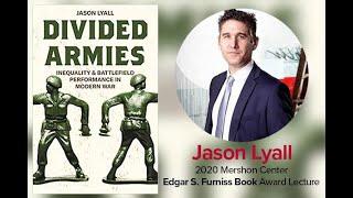 Jason Lyall | 2020 Edgar S. Furniss Book Award Lecture