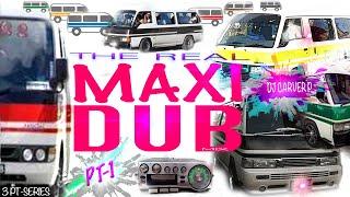 The Real Maxi DUB Mix Pt 1 Mix (Reloaded) - DJ Carver P