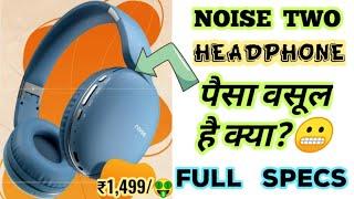 Noise Two Headphone specs, features, price #NoiseTwo noise new headphone noise two