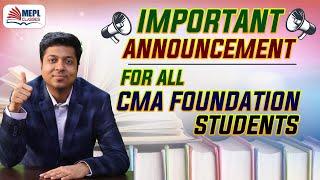 IMP ANNOUNCEMENT For All CMA FOUNDATION Students | MEPL- Mohit Agarwal