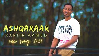 XARIIR AXMED | ASHQARAAR | NEW OFFICIAL MUSIC VIDEO 2023