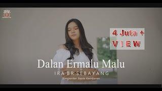 Lagu Karo Terbaru 2024 || DALAN ERMALU MALU || Ira Br Sebayang