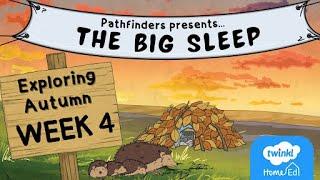 Pathfinders Exploring Autumn - The Big Sleep