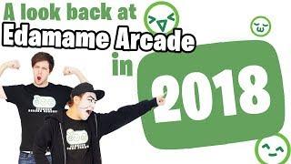 A look back at 2018 on Edamame Arcade Channel