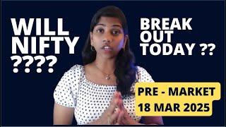 "100 Pts Gap UP?"  Pre Market Report, Analysis, Prediction, Nifty & Bank Nifty, 18 Mar 2025 Range