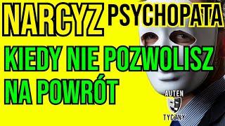 KIEDY NIE POZWOLISZ NA POWRÓT NARCYZA #narcyz #psychopata #socjopata #psychologia #rozwój #npd