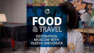 Food & Travel - Destination: Moscow with Olesya Shevchuck, Master Cheesemaker and Affineer