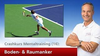 Crashkurs Mentaltraining (16): Raum- und Bodenanker