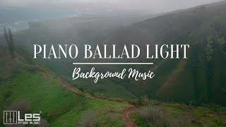 Piano Ballad Light : Acoustic Peaceful Inspirational Background Music