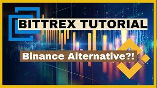 Bittrex Tutorial - Binance Alternative?!